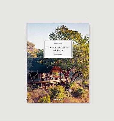 Great Escapes Africa : The Hotel Book, 2019 Edition