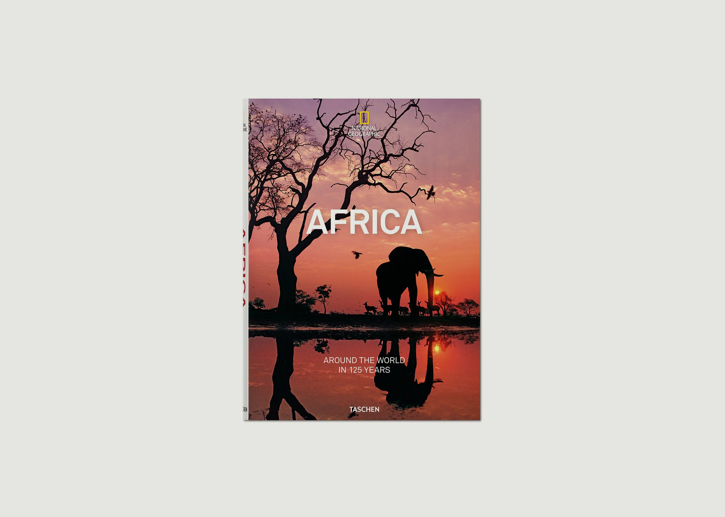 National Geographic. Around the World in 125 years - Africa - Taschen