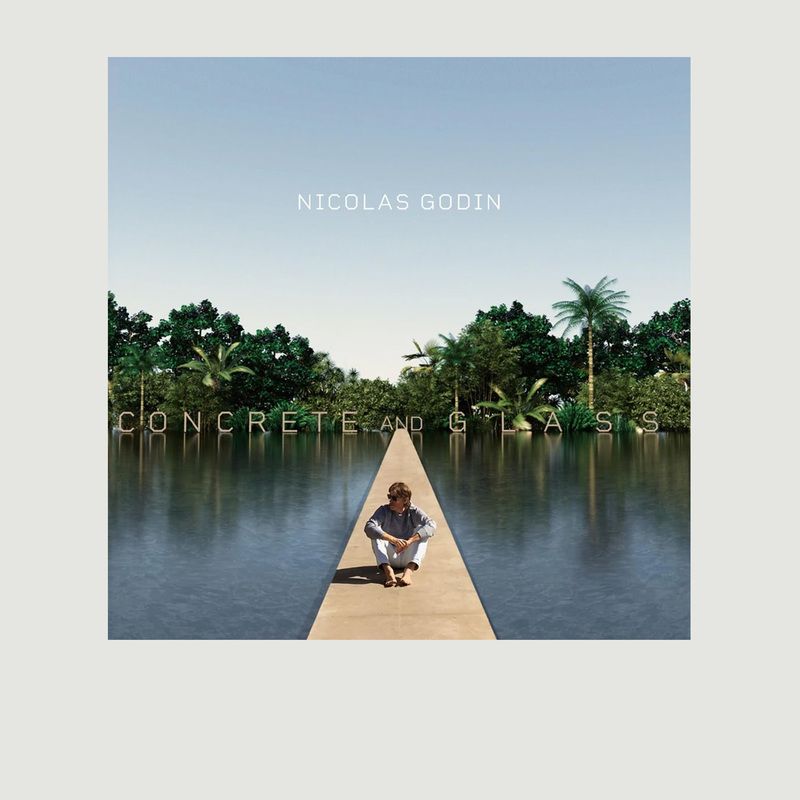Beton und Glas - Nicolas Godin - La vinyl-thèque idéale
