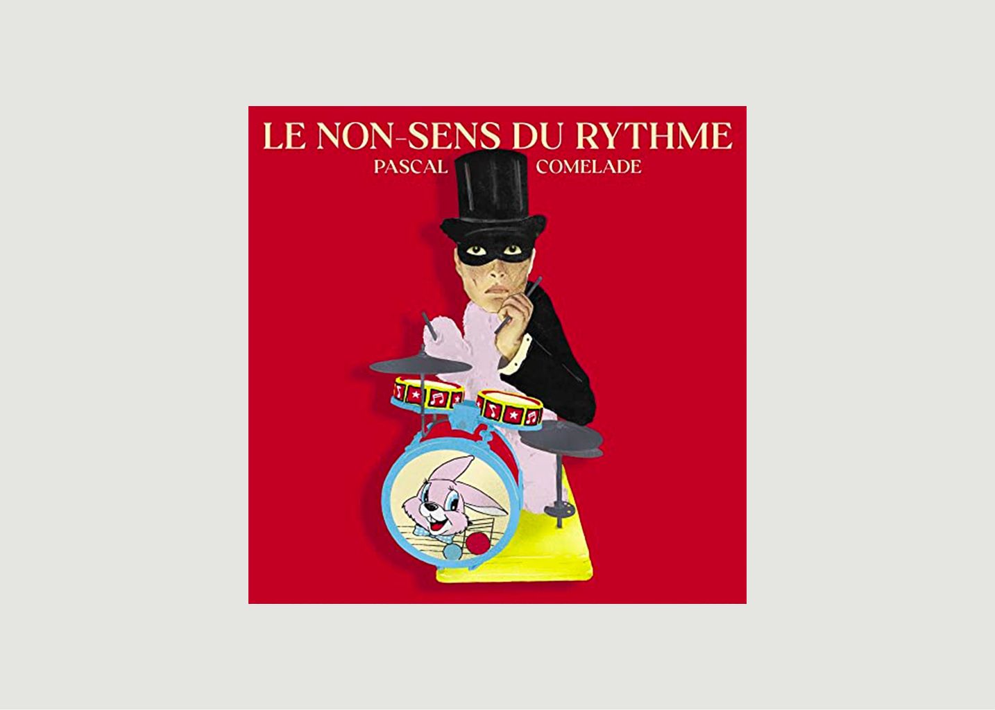 Vinyl Le non sens du rythme Pascal Comelade - La vinyl-thèque idéale